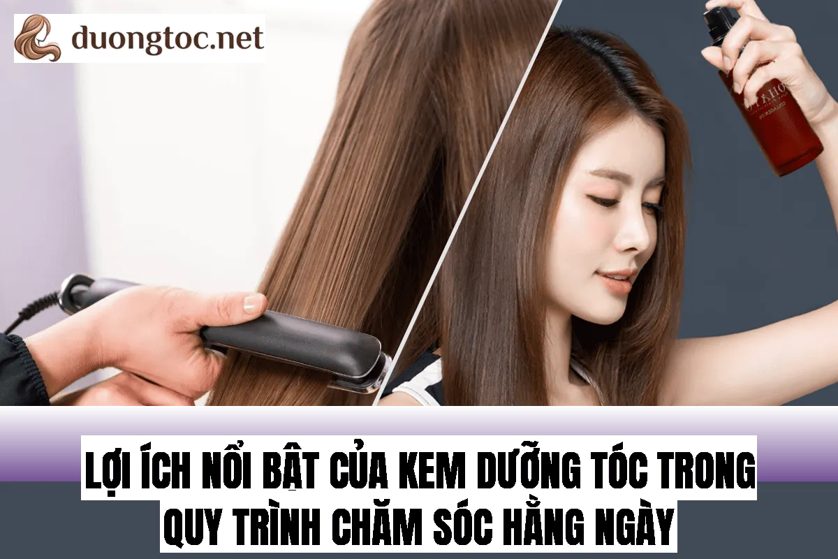 Lợi ích nổi bật của kem dưỡng tóc trong quy trình chăm sóc hằng ngày