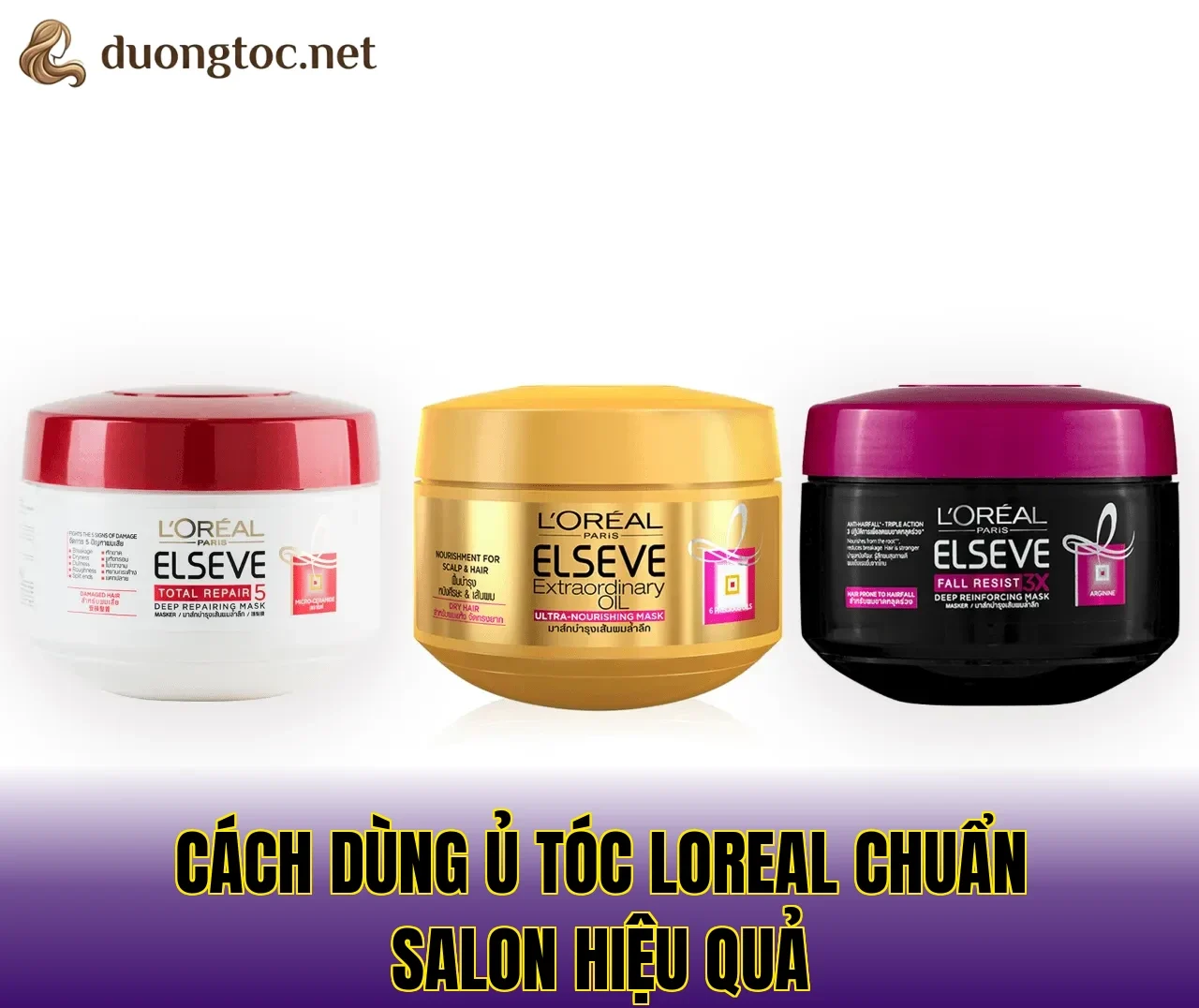 Cách dùng ủ tóc Loreal chuẩn salon hiệu quả
