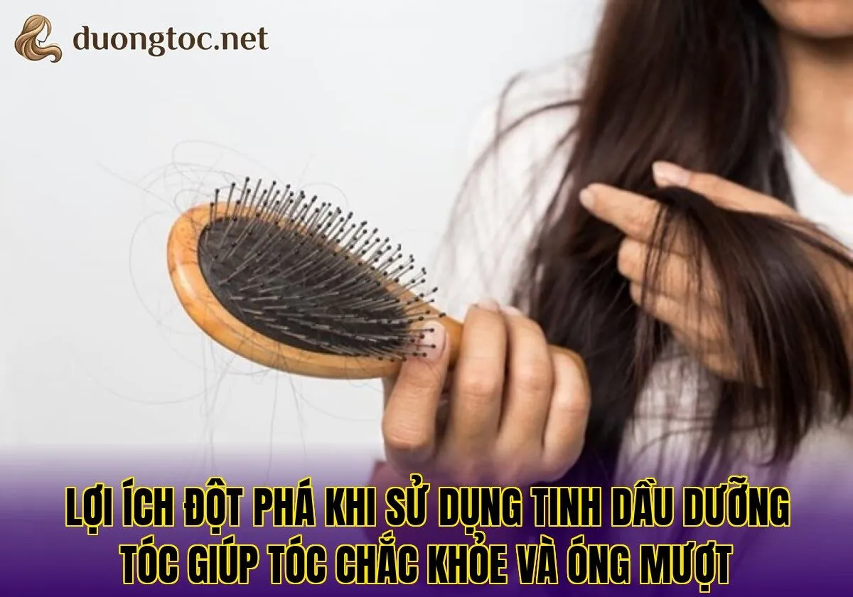 Lợi ích đột phá khi sử dụng tinh dầu dưỡng tóc giúp tóc chắc khỏe và óng mượt