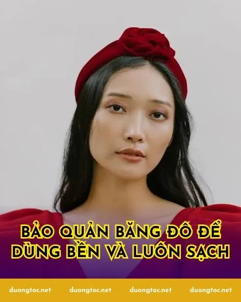 Bảo quản băng đô để dùng bền và luôn sạch