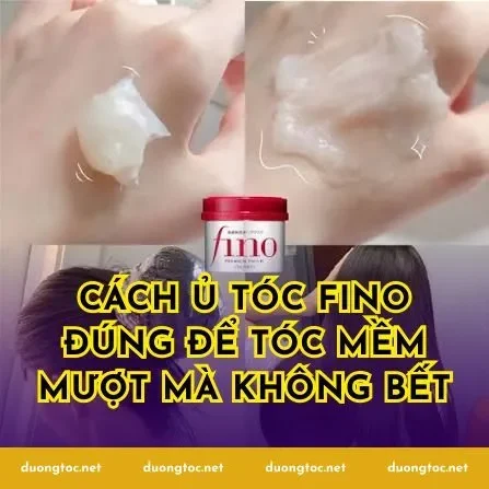 Cách ủ tóc Fino đúng để tóc mềm mượt mà không bết