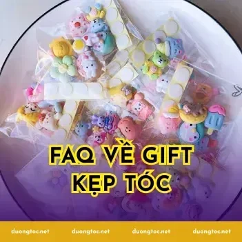 FAQ về gift kẹp tóc