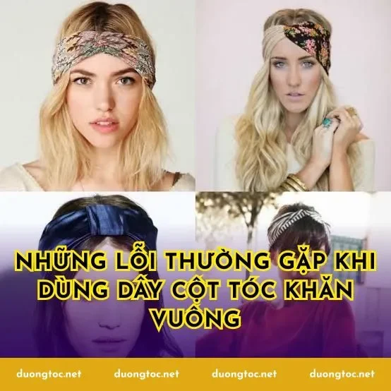 Những lỗi thường gặp khi dùng dây cột tóc khăn vuông