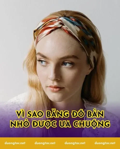 Vì sao băng đô bản nhỏ được ưa chuộng