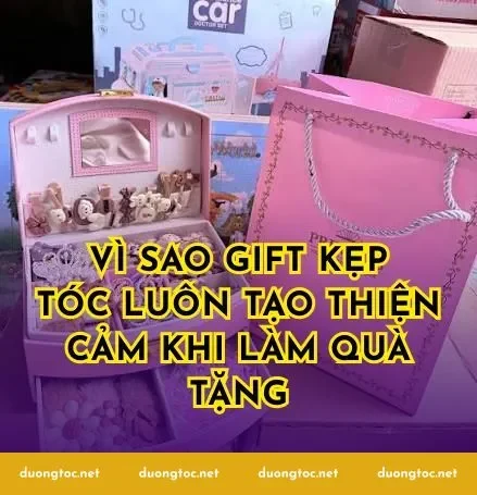 Vì sao gift kẹp tóc luôn tạo thiện cảm khi làm quà tặng